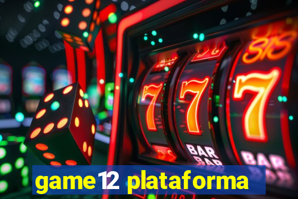 game12 plataforma